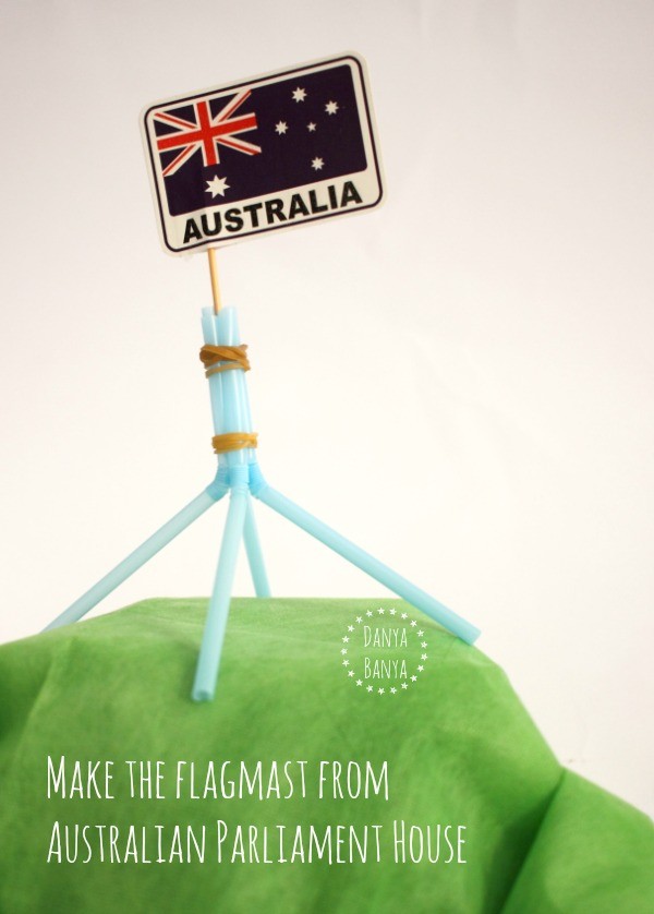 Learn about Australia Make the flagmast from Australian Parliament House from Danya Banya