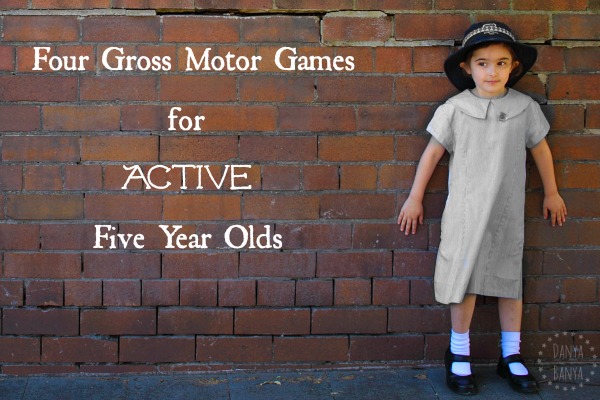 Four Gross Motor Games for Active Five Year Olds