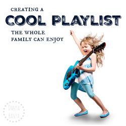 Creating a cool family playlist of songs that the whole family can enjoy - fun music for kids (and their grown-ups!)